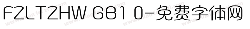 FZLTZHW GB1 0字体转换